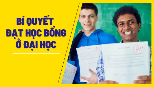 Bí quyết đạt học bổng ở đại học