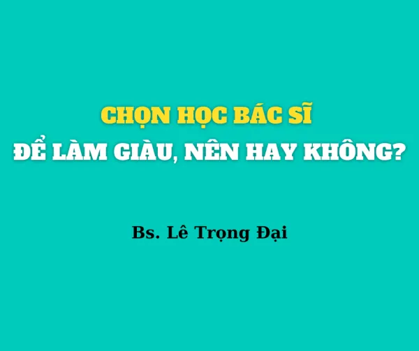Học bác sĩ ddeer làm giàu